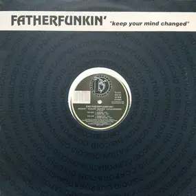 Father Funking - Keep Your Mind Changed