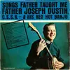 LP - Father Joseph Dustin - Songs Father Taught Me - Mono