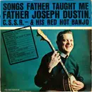 LP - Father Joseph Dustin - Songs Father Taught Me - Mono