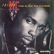 Father MC - This Is for the Players