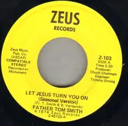 Father Tom Smith - Let Jesus Turn You On / Hoedown At Bethlehem Barn