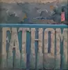 LP - Fathom - Fathom