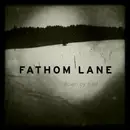 CD - Fathom Lane - Down By Half