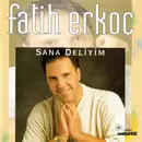 CD - Fatih Erkoç - Sana Deliyim