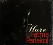 Fatima Parlakol - Hare