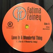12inch Vinyl Single - Fatima Rainey - Love Is A Wonderful Thing