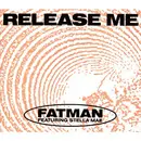 12inch Vinyl Single - Fatman Featuring Stella Mae - Release Me (Steve Anderson Remix)