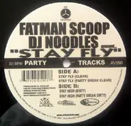 Fatman Scoop , DJ Noodles - Stay Fly