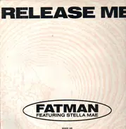 Fatman Featuring Stella Mae - Release Me (Steve Anderson Remix)