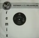 12inch Vinyl Single - Fatman - Release Me (Steve Anderson Remix)