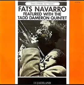 Fats Navarro - Fats Navarro Featured With The Tadd Dameron Quintet