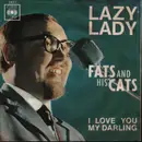 7inch Vinyl Single - Fats And His Cats - Lazy Lady