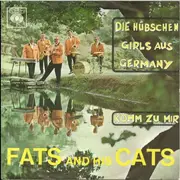 7inch Vinyl Single - Fats And His Cats - Die Hübschen Girls Aus Germany