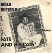 Fats And His Cats - Hallo Mister D.J.