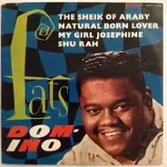 Fats Domino - The Sheik Of Araby / Natural Born Lover / My Girl Josephine / Shu Rah