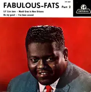 Fats Domino - Fabulous Fats Part 2  -  Lil' Liza Jane / Mardi Gras In New Orleans / Be My Guest / I've Been Around
