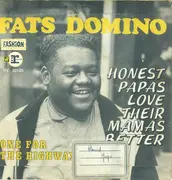 7inch Vinyl Single - Fats Domino - Honest Papas Love Their Mothers Better