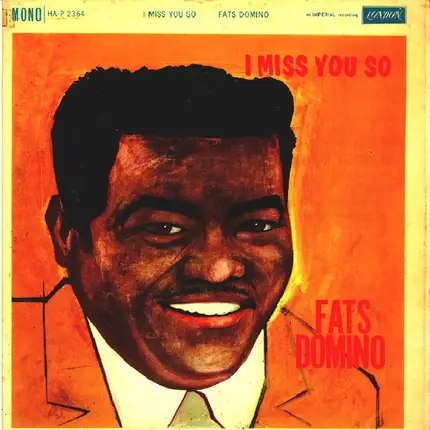 Fats Domino - I Miss You So