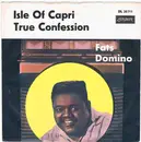 7inch Vinyl Single - Fats Domino - Isle Of Capri / True Confession