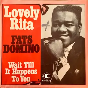 Fats Domino - Lovely Rita / Wait Till It Happens To You
