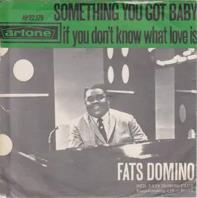 Fats Domino - Something You Got Baby / If You Don't Know What Love Is