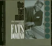 CD - Fats Domino - The Fat Man - The Essential Early Fats Domino