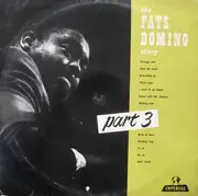 LP - Fats Domino - The Fats Domino Story Part 3