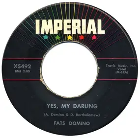 Fats Domino - Yes, My Darling / Don't You Know I Love You