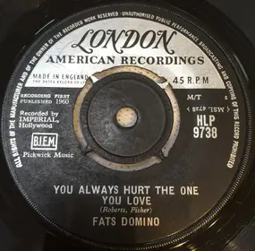 Fats Domino - You Always Hurt The One You Love / Trouble Blues