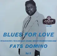 Fats Domino - Blues For Love -Vol. 2