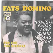 7inch Vinyl Single - Fats Domino - Honest Papas Love Their Mothers Better