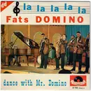 7inch Vinyl Single - Fats Domino - La La La La La / Dance With Mr. Domino