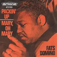 Fats Domino - Mary, Oh Mary / Packin' Up