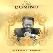 Fats Domino - Rock & Roll Pioneer