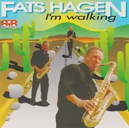 Fats Hagen - I'm Walking