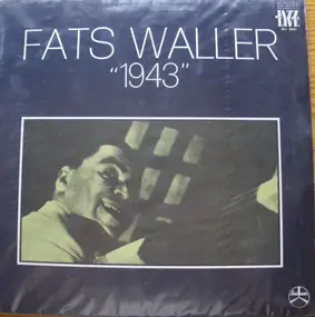 Fats Waller And His Rhythm - 1943