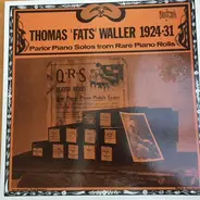 Fats Waller - Thomas 'Fats' Waller 1924-31 Parlor Piano Solos from Rare Piano Rolls