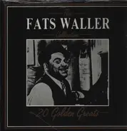 Fats Waller - The Fats Waller Collection - 20 Golden Greats