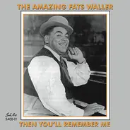 Fats Waller - Then You'll Remember Me