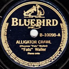 Fats Waller And His Rhythm - Alligator Crawl / Clothes-Line Ballet