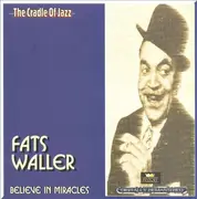 Double CD - Fats Waller - Believe In Miracles