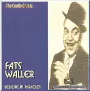 Fats Waller - Believe In Miracles