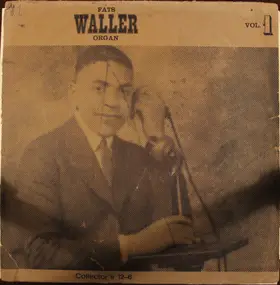 Fats Waller And His Rhythm - Fats Waller Organ Vol. 1