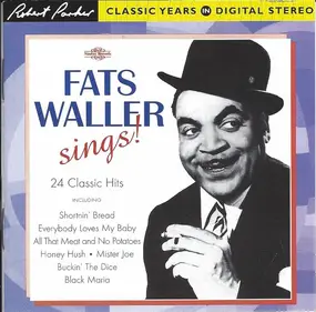 Fats Waller And His Rhythm - Fats Waller Sings! 24 Classic Hits