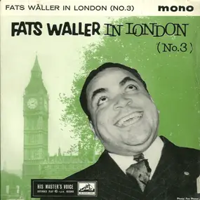 Fats Waller And His Rhythm - Fats Waller In London (No. 3)