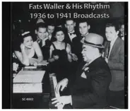 Fats Waller & His Rhythm - 1936 To 1941 Broadcasts