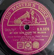 Fats Waller & His Rhythm - My Very Good Friend The Milkman / Black Raspberry Jam