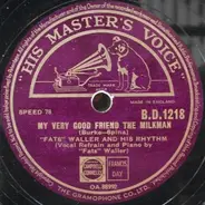 Fats Waller & His Rhythm - My Very Good Friend The Milkman