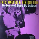 LP - Fats Waller & His Rhythm - My Very Good Friend The Milkman