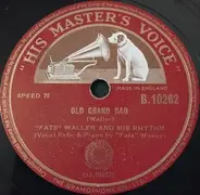 Fats Waller & His Rhythm - Old Grand Dad / Pantin' In The Panther Room